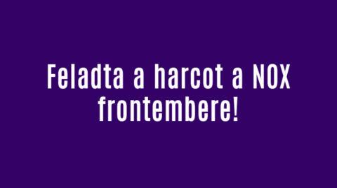 Feladta a harcot a NOX frontembere!