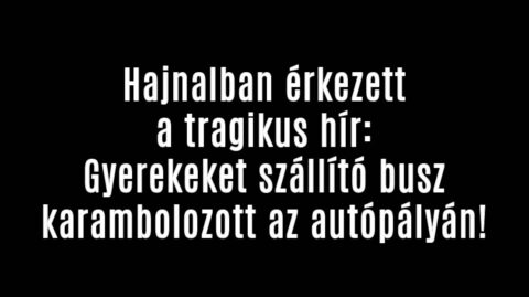 Gyerekeket szállító busz karambolozott az autópályán!