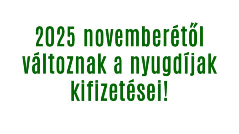 2025 novemberétől változnak a nyugdíjak kifizetései!