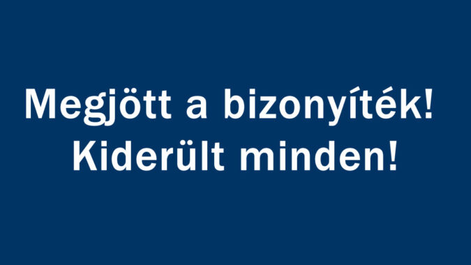 Megjött a bizonyíték!