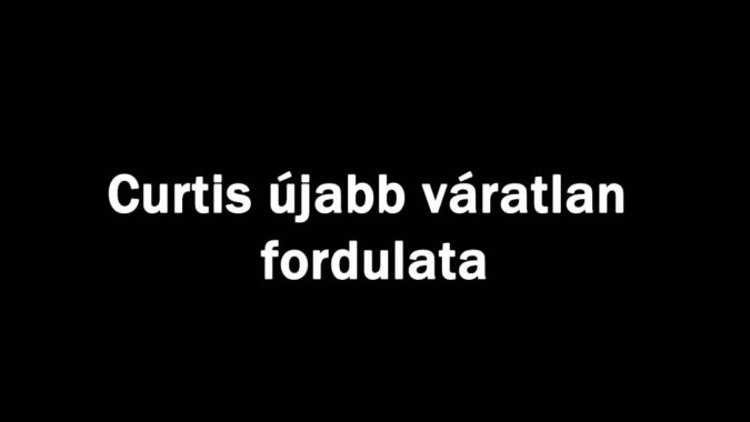 Curtis újabb váratlan fordulata