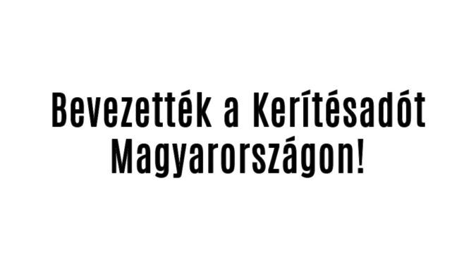 Bevezették a Kerítésadót!