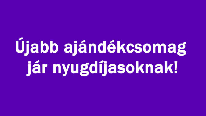 Újabb ajándékcsomag jár nyugdíjasoknak!