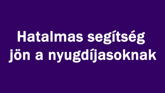 Hatalmas segítség jön a nyugdíjasoknak?