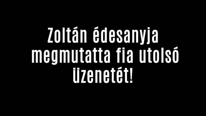 Zoltán utolsó üzenete