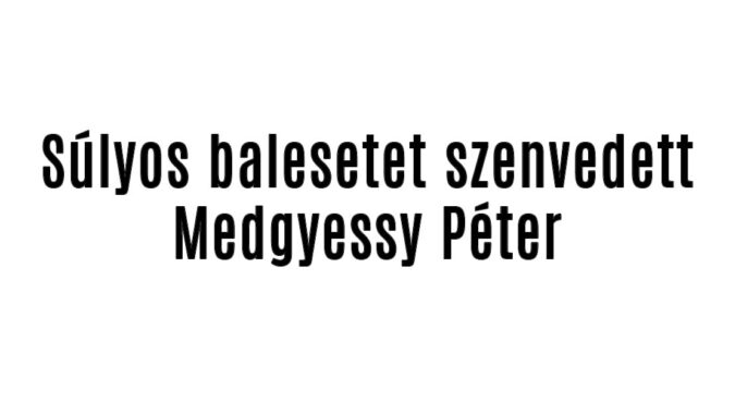 Súlyos balesetet szenvedett Medgyessy Péter