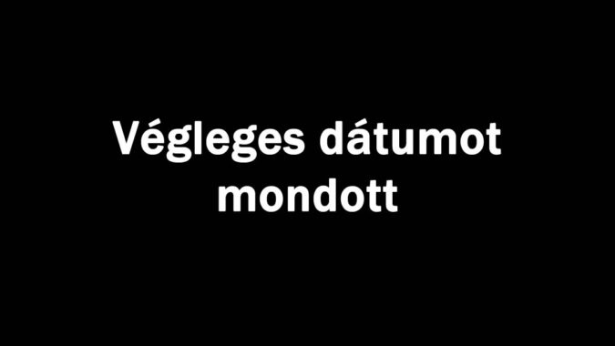 Végleges dátumot mondott