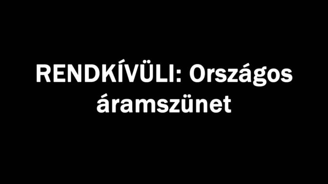 RENDKÍVÜLI: Országos áramszünet