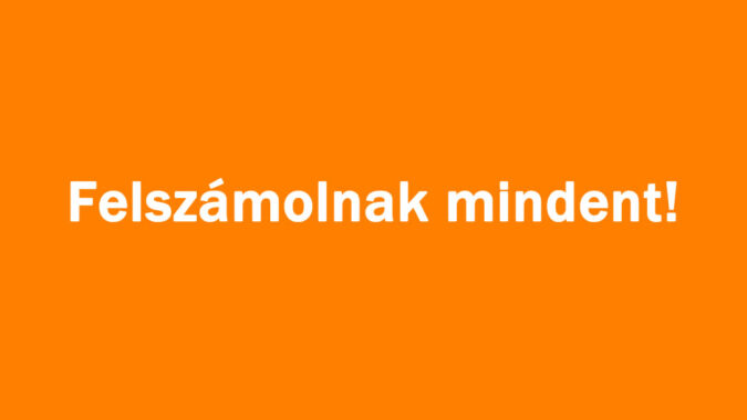 Felszámolnak mindent!