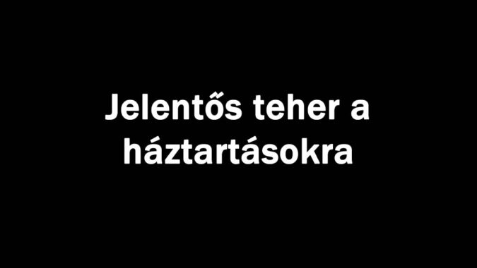 Jelentős teher a háztartásokra