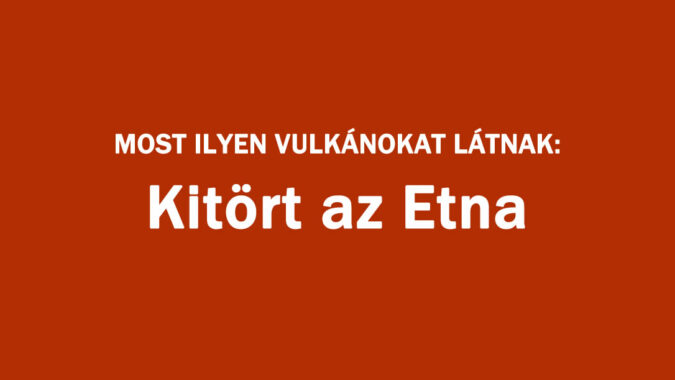Kitört az Etna