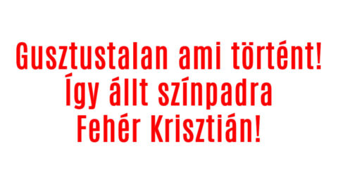 Igénytelenül állt színpadra Fehér Krisztián!