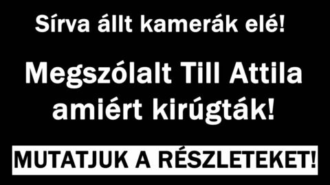 Megszólalt Till Attila