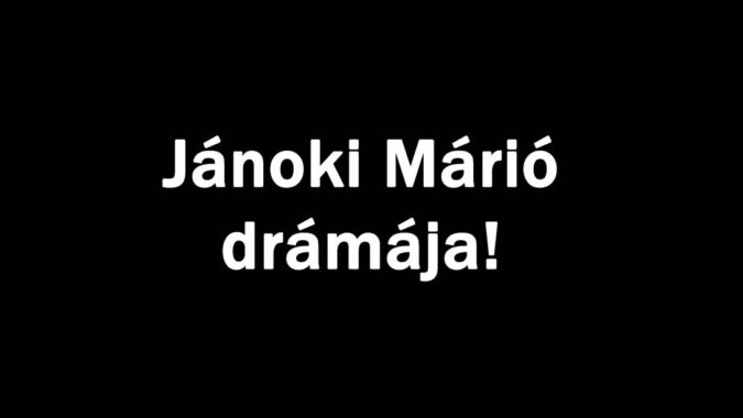 Jánoki Márió drámája!
