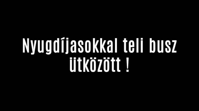 Nyugdíjasokkal teli busz ütközött frontálisan!