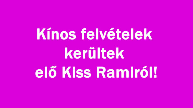Már megint áll a bál Kiss Rami körül!