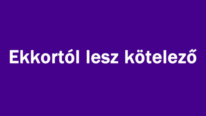 Ekkortól lesz kötelező
