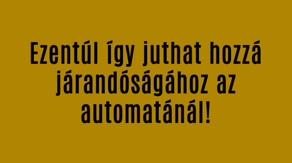 Ezentúl így juthat hozzá járandóságához az automatánál!