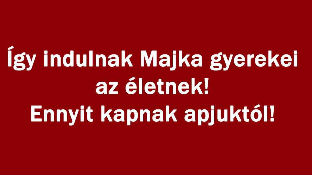 Így indulnak Majka gyerekei az életnek! Ennyit kapnak apjuktól!