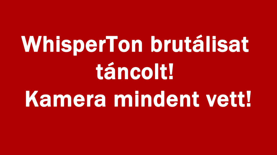 WhisperTon brutálisat táncolt! Kamera mindent vett!