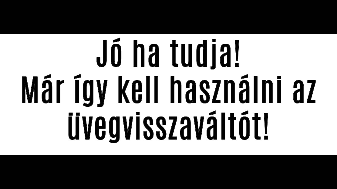 Már így kell használni az üvegvisszaváltót!