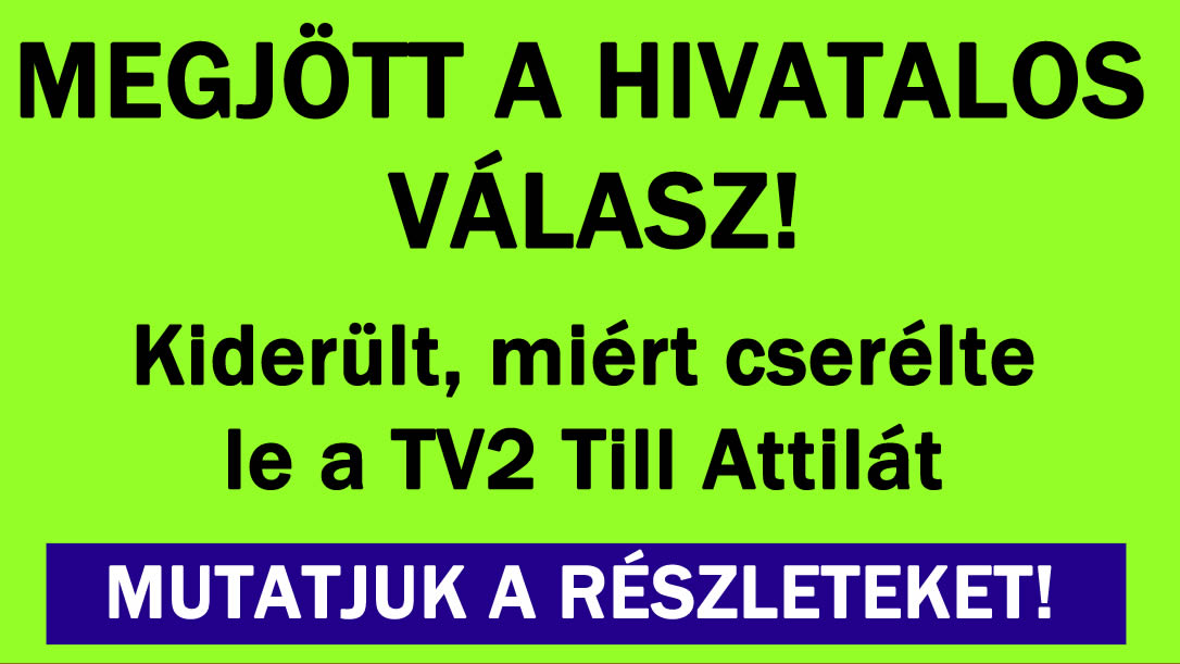 Kiderült, miért cserélte le a TV2 Till Attilát