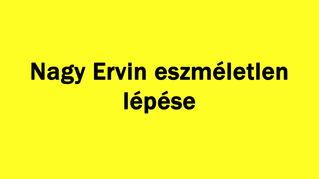 Nagy Ervin eszméletlen lépése