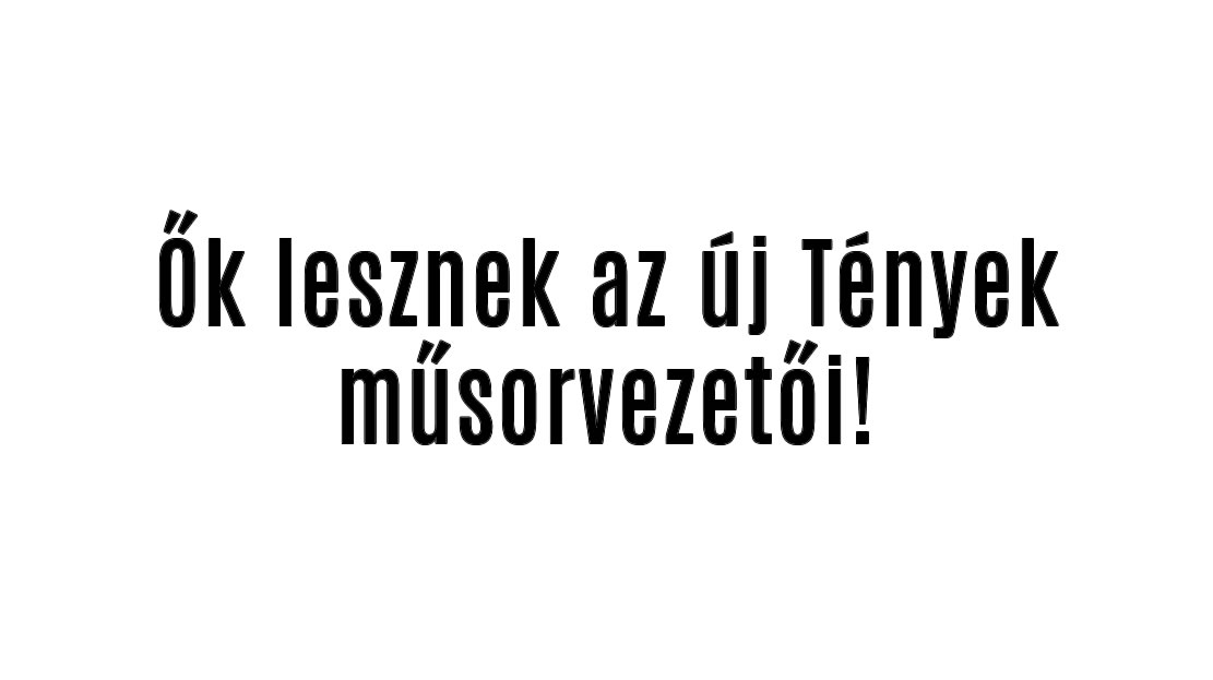Ők lesznek az új Tények műsorvezetői!